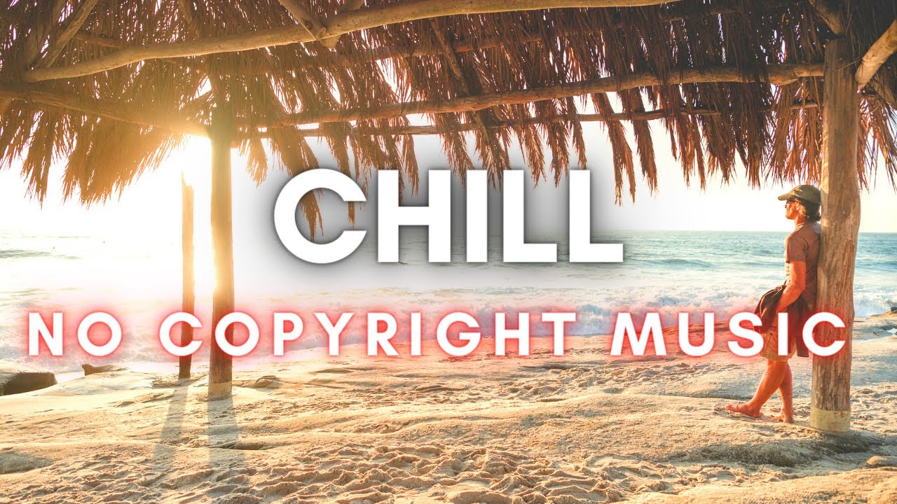 chill music no copyright free download