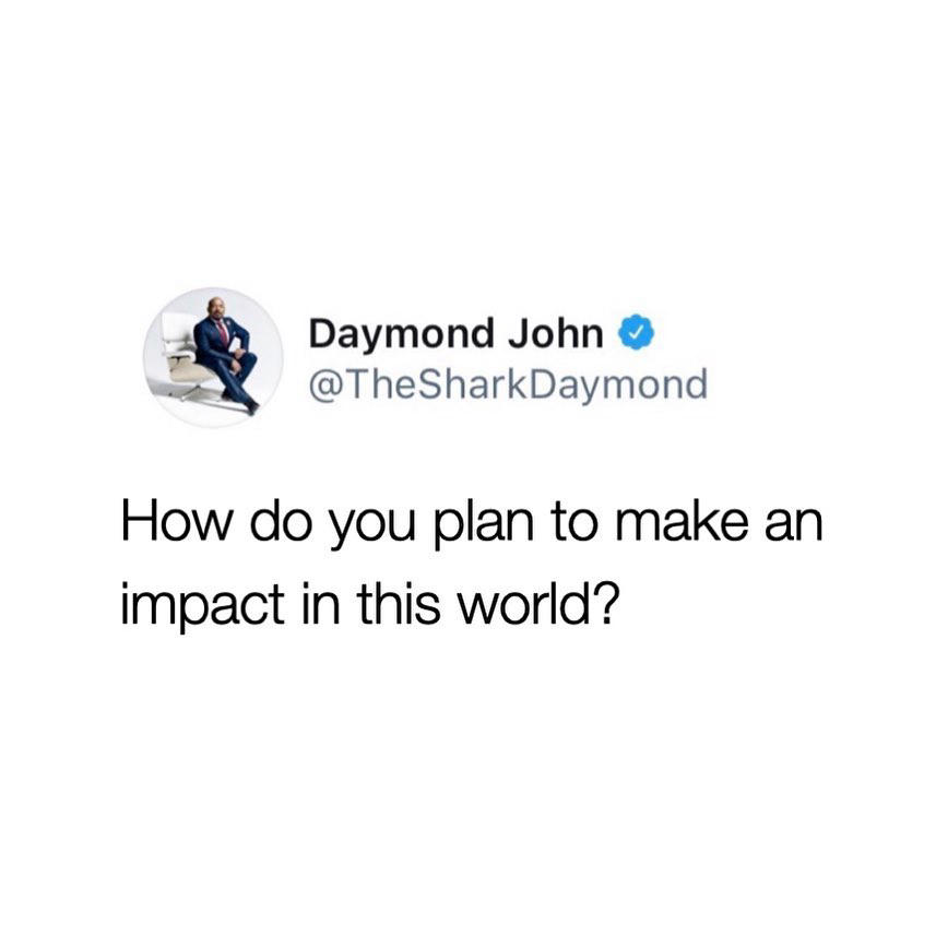 Daymond John - With all the crazy things happening in the world today, I often hear people saying th