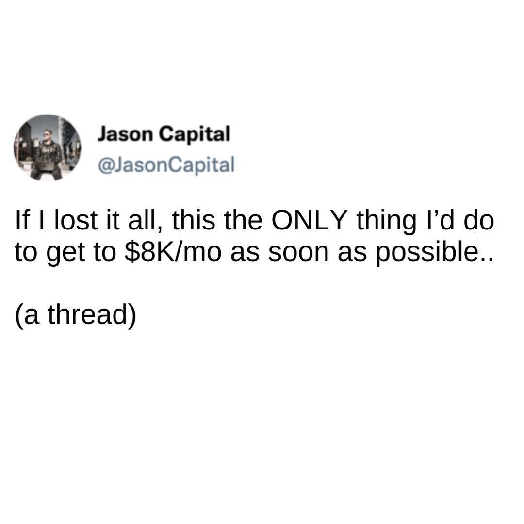 image  1 Jason Capital - If I lost it all, this the ONLY thing I’d do to get to $8K