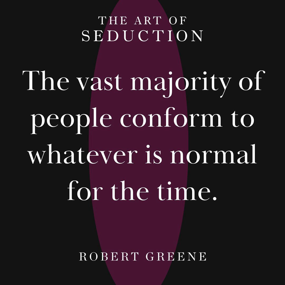 image  1 Robert Greene - Most people conform to whatever is normal